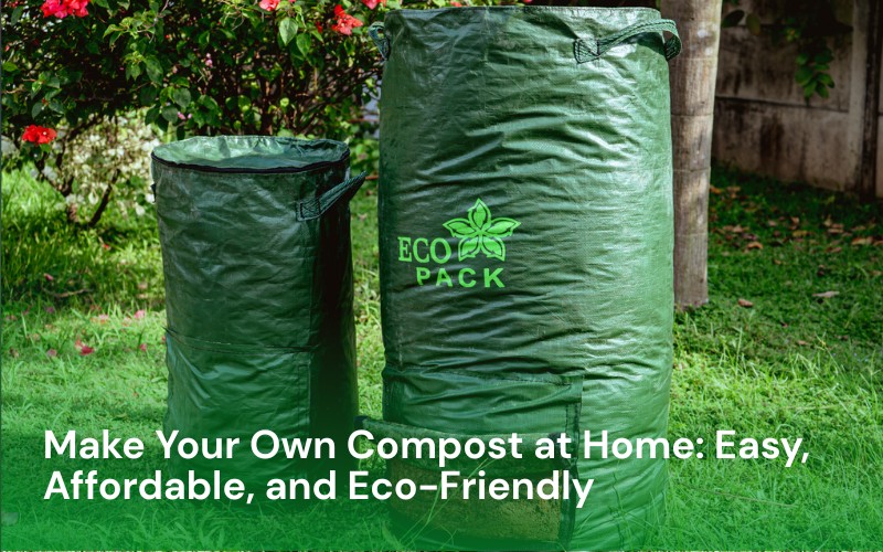 How to Make Your Own Compost at Home Easy, Affordable, and Eco-Friendly